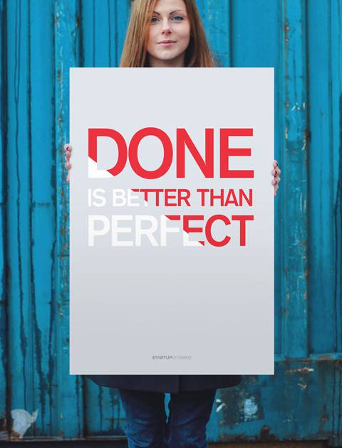 Done is better than perfect